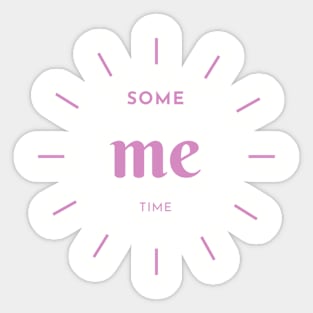 Some Me Time Sticker